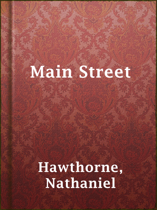Title details for Main Street by Nathaniel Hawthorne - Available